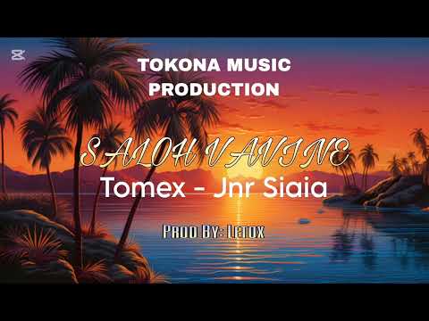 Saloh Vavine (Tomex - Jnr Siaia) Tokona Music Production