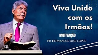Relacionamentos Saudáveis: Aprenda com o Salmo 133 - HERNANDES DIAS LOPES