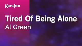 Karaoke Tired Of Being Alone - Al Green *