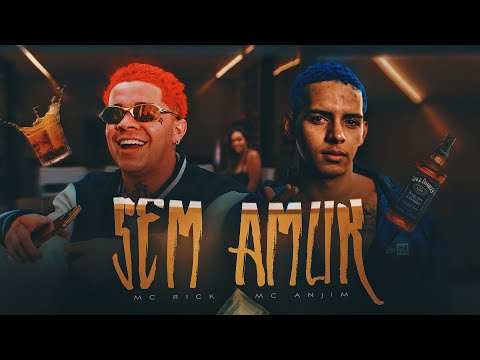 SEM AMOR - MC Rick e MC Anjim - DJ Kotim