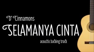 [Acoustic Karaoke] Selamanya Cinta -  D&#39;Cinnamon