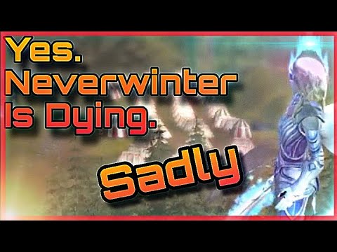 Yes, Neverwinter Is Dying. 