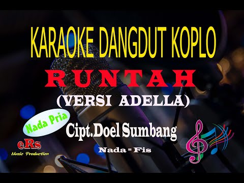 Karaoke Runtah Versi Adella Nada Pria - Cipt.Doel Sumbang (Karaoke Dangdut Tanpa Vocal)