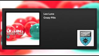 Lea Luna - Crazy Pills