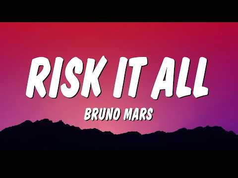 Bruno Mars - Risk It All (Lyrics)