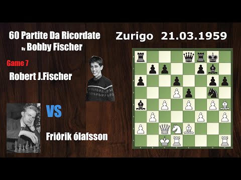 60 Partite da Ricordare di Bobby Fischer - Game 7 - Olafsson vs Fischer - Difesa Indiana - 1959