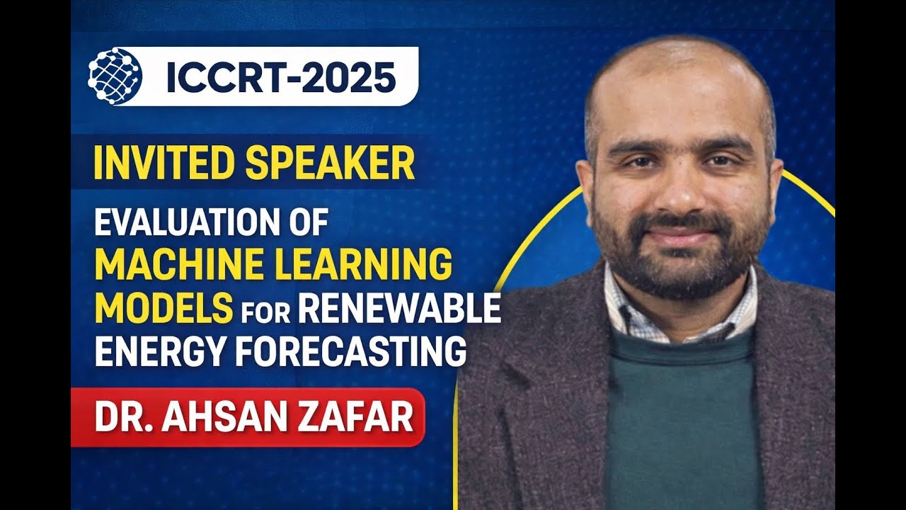 Evaluation of Machine Learning Models for Renewable Energy Forecasting | ICCRT-2025 Invited Talk