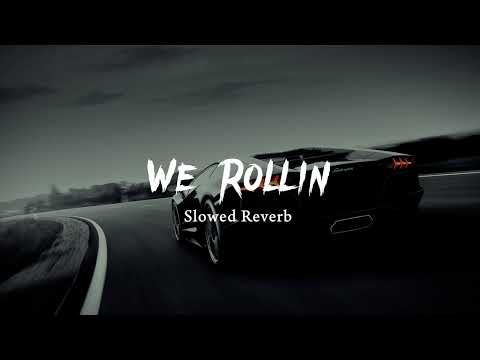 We Rollin - Shubh [ Slowed Reverb ] | The Ghost Music