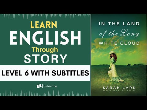 Learn English Through Story Level 6🔥| LONG WHITE CLOUD| English Listening Practice