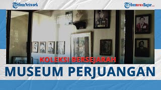 Koleksi Bersejarah di Museum Perjuangan yang Paling Menarik Perhatian, Ini Kata sang Penjaga