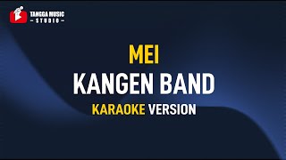 Download lagu Kangen Band - Mei (Karaoke) mp3 Download lagu Kangen Band - Mei (Karaoke) mp3