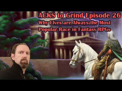 Why Elves are Always the Most Popular Race in Fantasy RPGs | ACKS To Grind