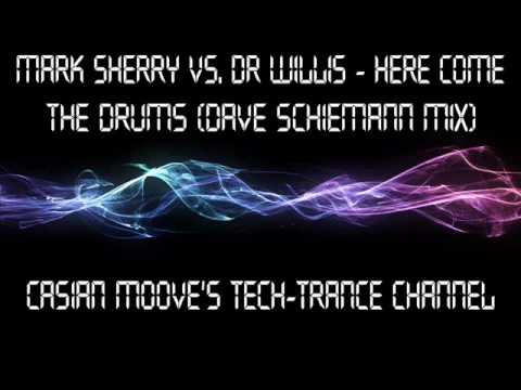 Mark Sherry vs. Dr Willis - Here Come The Drums (Dave Schiemann Mix)