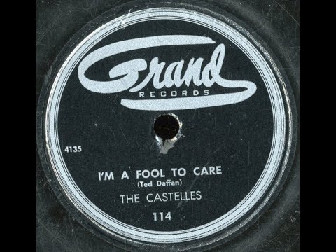 The Castelles - I'm A Fool To Care 1954