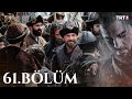 Diriliş 'Ertuğrul' 61 Bölüm