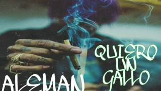 ALEMAN - QUIERO UN GALLO.