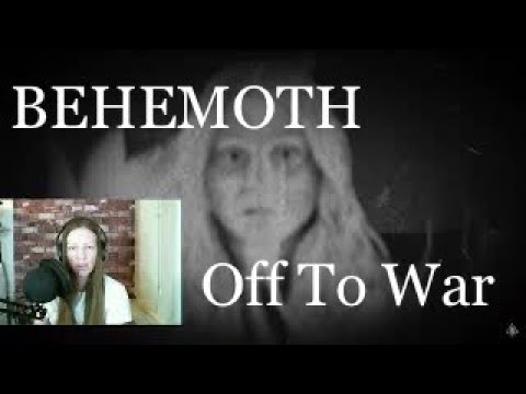 BEHEMOTH - Off To War - Reaction