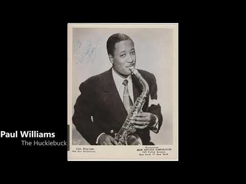 Paul Williams - The Hucklebuck (1949)