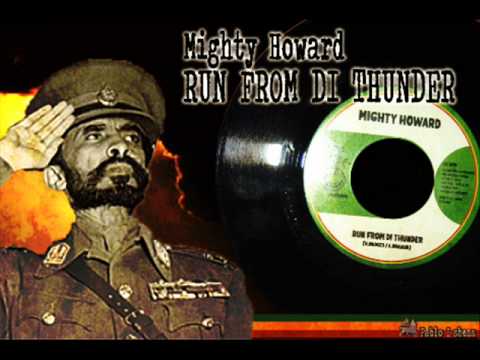 Mighty Howard_Run From Di Thunder + Never Get Away Dub