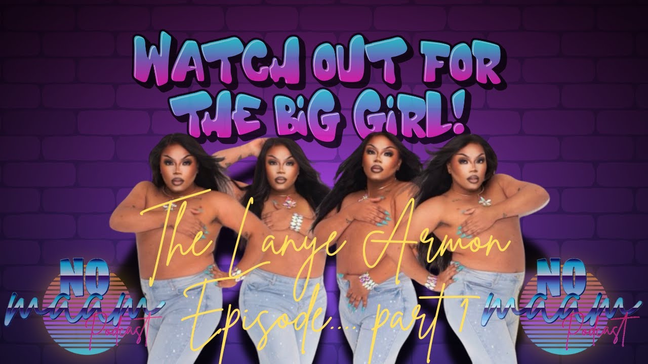 Watch Out For The Big Girl: The Lanye Episode Part 1