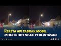 Detik Detik Kereta Api Tabrak Mobil Di Probolinggo Mogok Ditengah Perlintasan