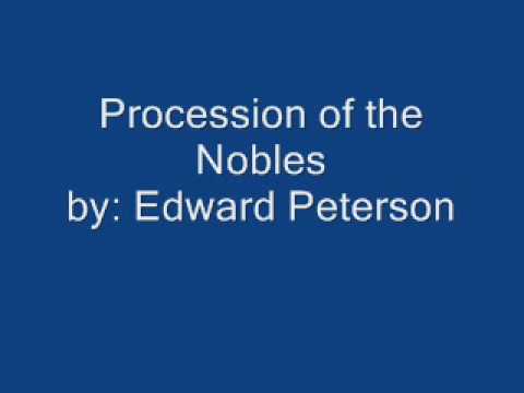 Procession of the Nobles by: Nicholas Rimsky-Korsakov