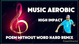 Download lagu MUSIC AEROBIC HIGH IMPACT POEM WITHOUT WORD HARD REMIX @JAJA SUPARJA mp3