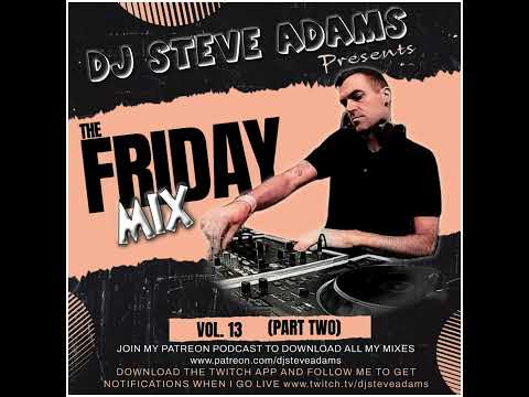 The Friday Mix Vol. 13 (Part Two)
