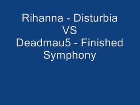 Deadmau5 - Finished Symphony Vs Rihanna Disturbia Bootleg