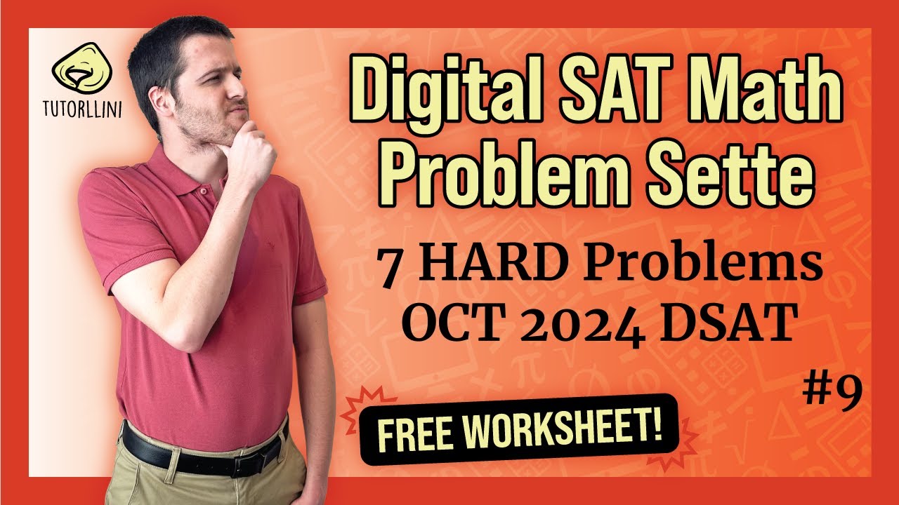 Digital SAT Math - 7 HARD Problems for the OCT 2024 DSAT [Problem Settele #9]