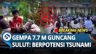 🔴BREAKING NEWS - Gempa DAHSYAT 7.7 M Guncang Sulut & Filipina: Berpotensi TSUNAMI!