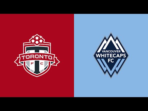 HIGHLIGHTS: Toronto FC vs. Vancouver Whitecaps FC ...