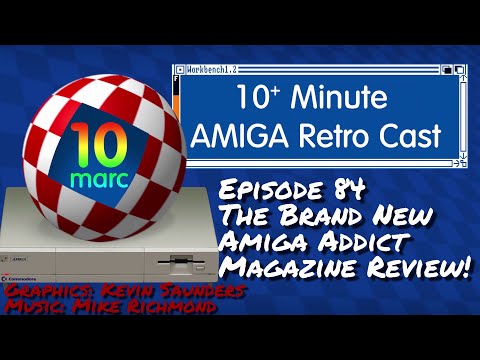 The Brand New Amiga Addict Magazine Review! - Episode 84