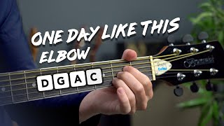 Play &#39;One Day like This&#39; by Elbow on acoustic guitar