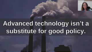 Advanced Technology is not a Substitute for Good Policy