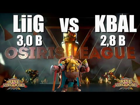 Osiris league season 3 Division FINALS LiiG 3.0B vs 2.8B KBAL - Rise of Kingdoms