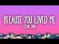 Celine Dion - Because You Loved Me (Theme from "Up Close & Personal")