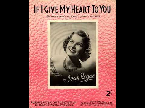 Joan Regan :  If I Give My Heart To You