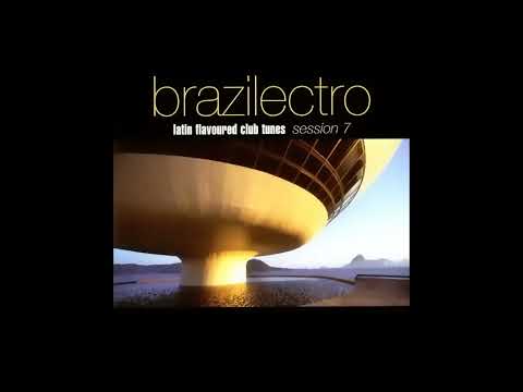 V.A. / Brazilectro - Latin Flavoured Club Tunes Session 7 (CD 2)
