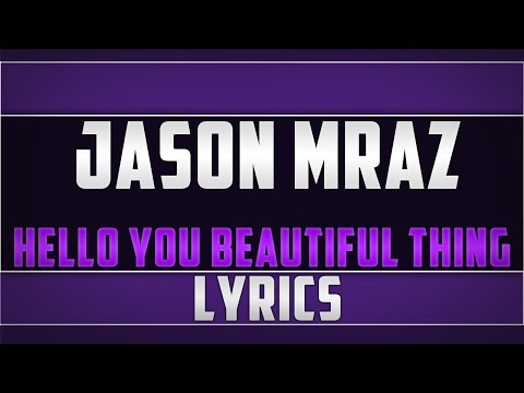 Hello You Beautiful Thing video
