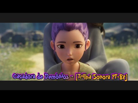 Caçadora de Demônios - [Trilha Sonora PT-BR] | Guerreiras do K-Pop