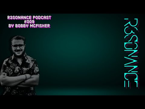 R3sonance Podcast #009 [Techno] - by Bobby McFisher (Re-Upload)