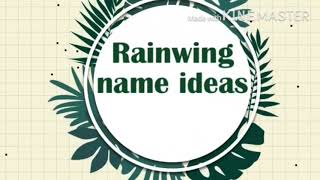🌧Rainwing name ideas!🌧