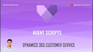 What are Agent Scripts within Microsoft Dynamics 365 Customer Service Omnichannel app ?
