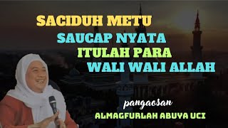 Download lagu WALI ALLAH MAH SACIDUH METU SAUCAP NYATA - ABUYA UCI TURTUSI mp3
