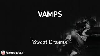 Vamps ~ Sweet Dreams (Lyrics + Indonesian Translate)