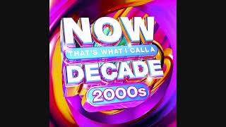 NOW That&#39;s What I Call A Decade 2000s