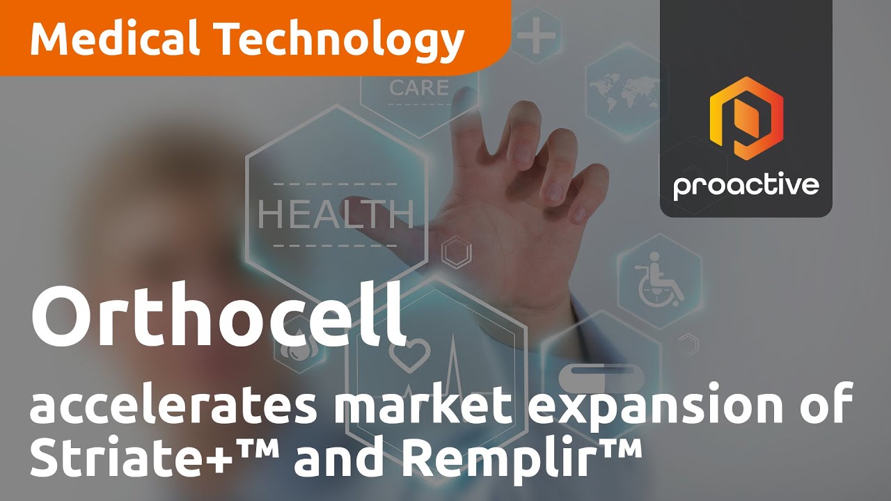 Orthocell accelerates global market expansion of Striate+™ and Remplir™