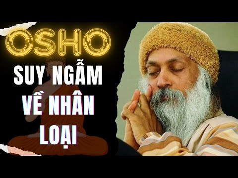 (Buổi sáng) OSHO: Suy ngẫm về NHÂN LOẠI