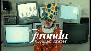 Fronda - Clownen gråter (Officiell video)
